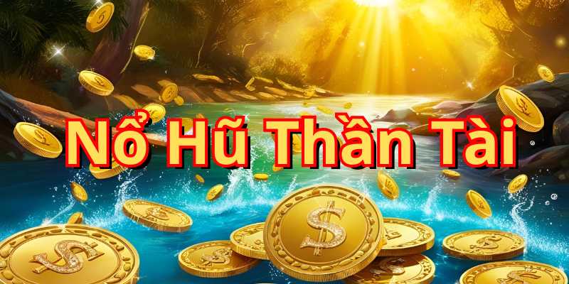 Nổ Hũ Trhần Tài