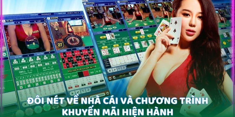 Đôi nét về nhà cái và chương trình khuyến mãi hiện hành